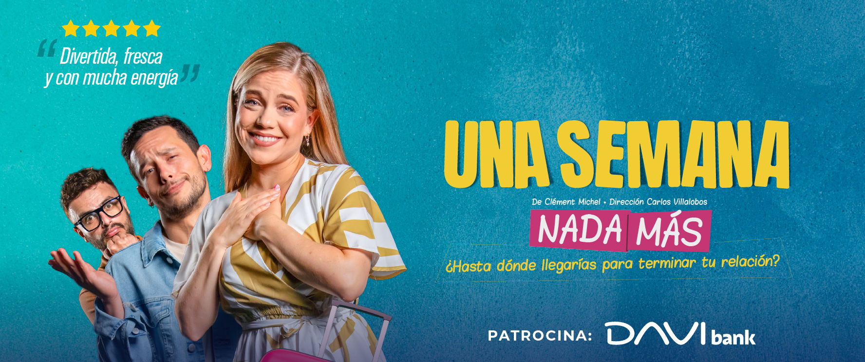 VUELVE UNA SEMANA NADA MÁS A TEATRO EL ESCENARIO